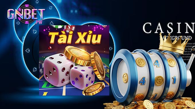 Tài Xỉu GNBET – Đặt Cược Thông Minh