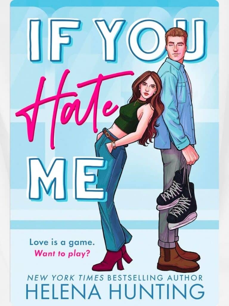 if you hate me by helena hunting