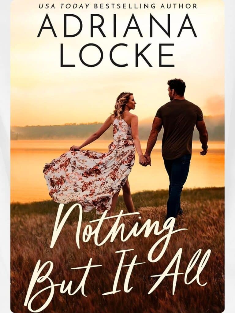 nothing but it all by adriana locke