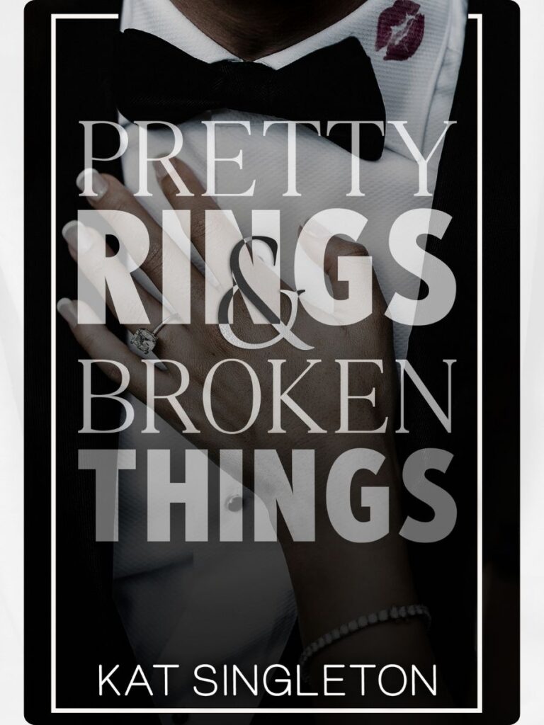 pretty rings and broken things by kat singleton