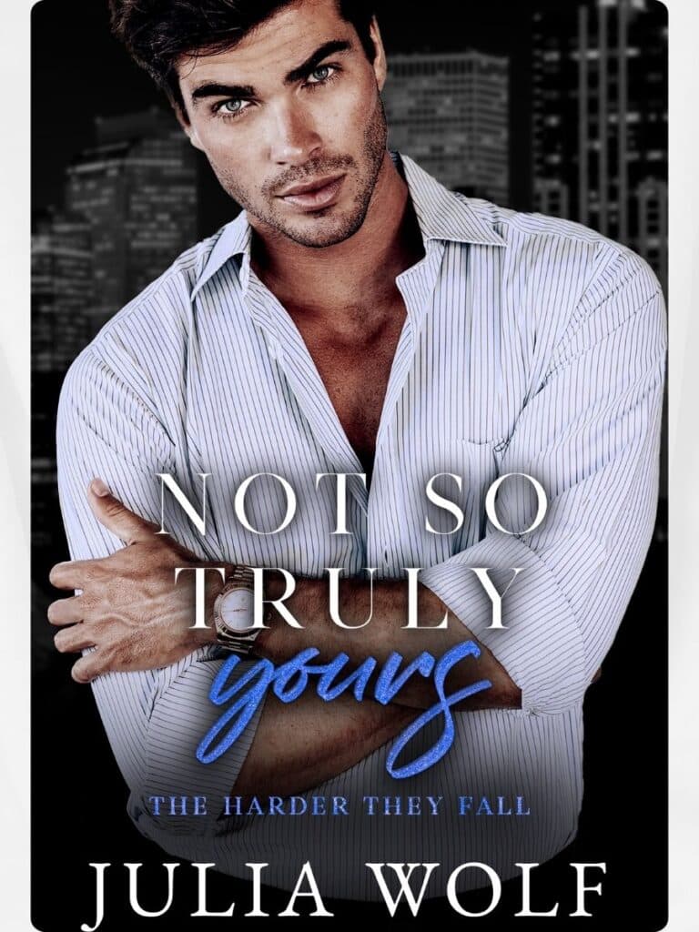 Not So Truly Yours by Julia Wolf